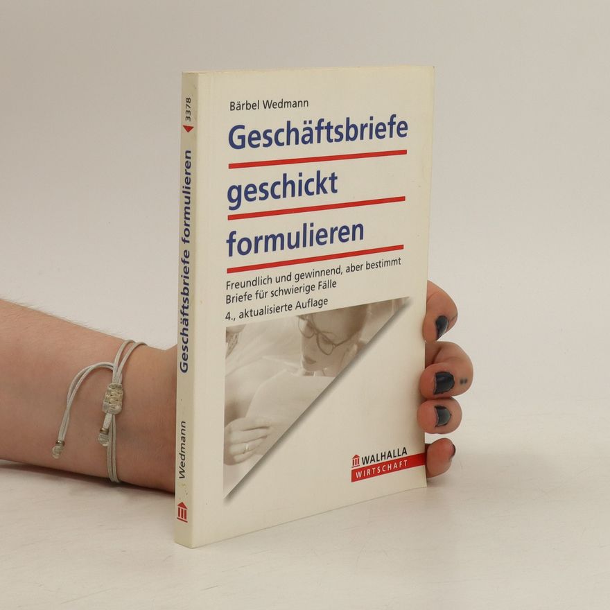 Bärbel Wedmann-Tosuner Geschäftsbriefe geschickt formulieren
