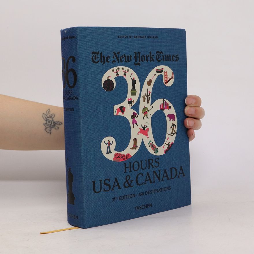 Barbara Ireland The New York Times 36 Hours. USA & Canada