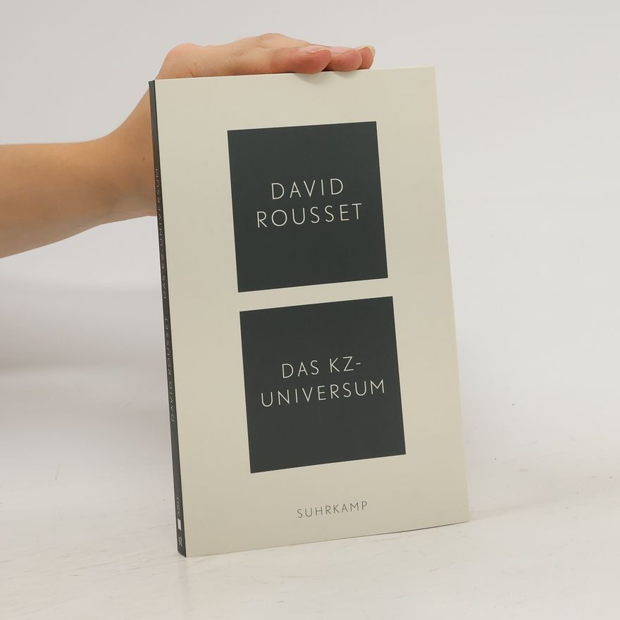 David Rousset Das KZ-Universum