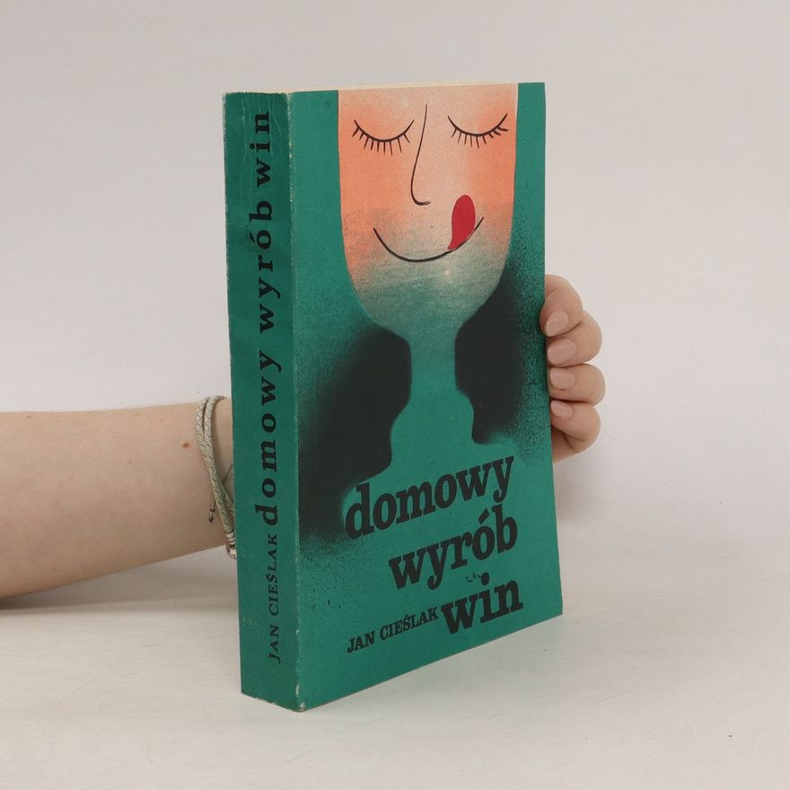 Jan Cieślak Domowy wyrób win