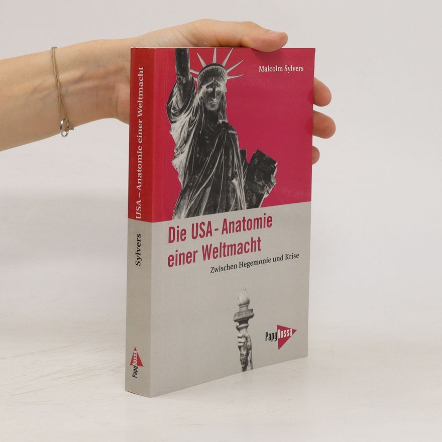 Malcolm Sylvers Die USA - Anatomie einer Weltmacht