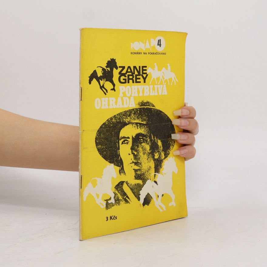 Zane Grey Pohyblivá ohrada 4