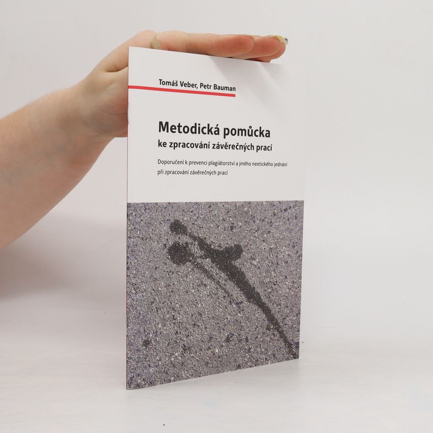 Tomáš Veber Metodická pomůcka ke zpracování závěrečných prací