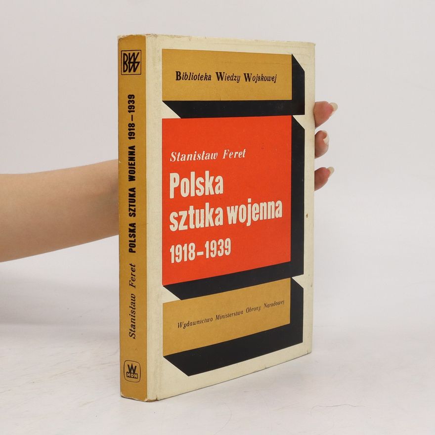 Stanisław Feret Polska sztuka wojenna 1918-1939