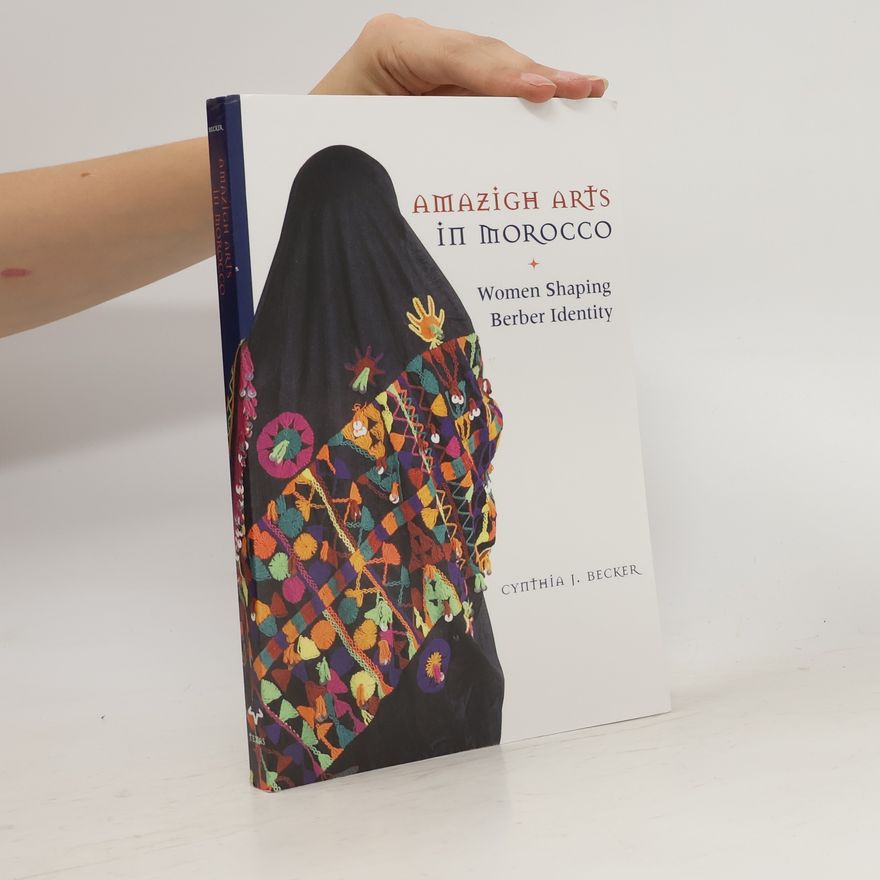 Cynthia Becker Amazigh Arts in Morocco
