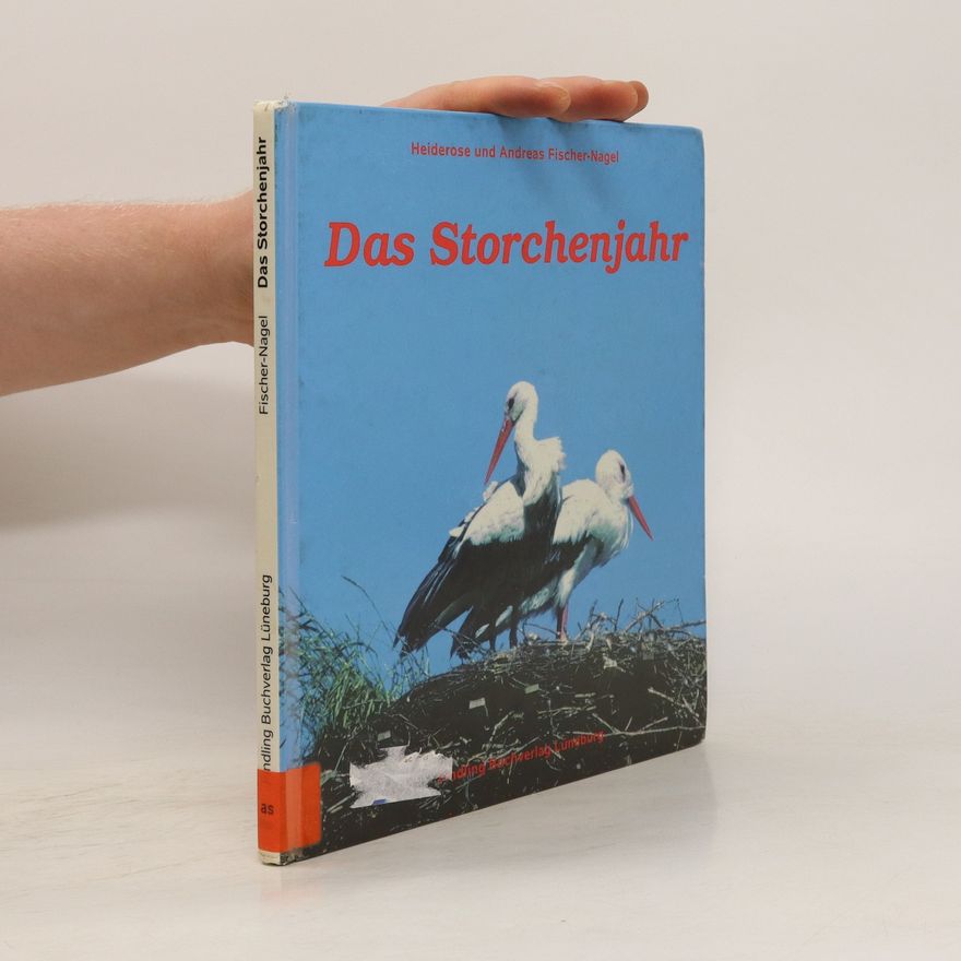 Heiderose Fischer-Nagel Das Storchenjahr