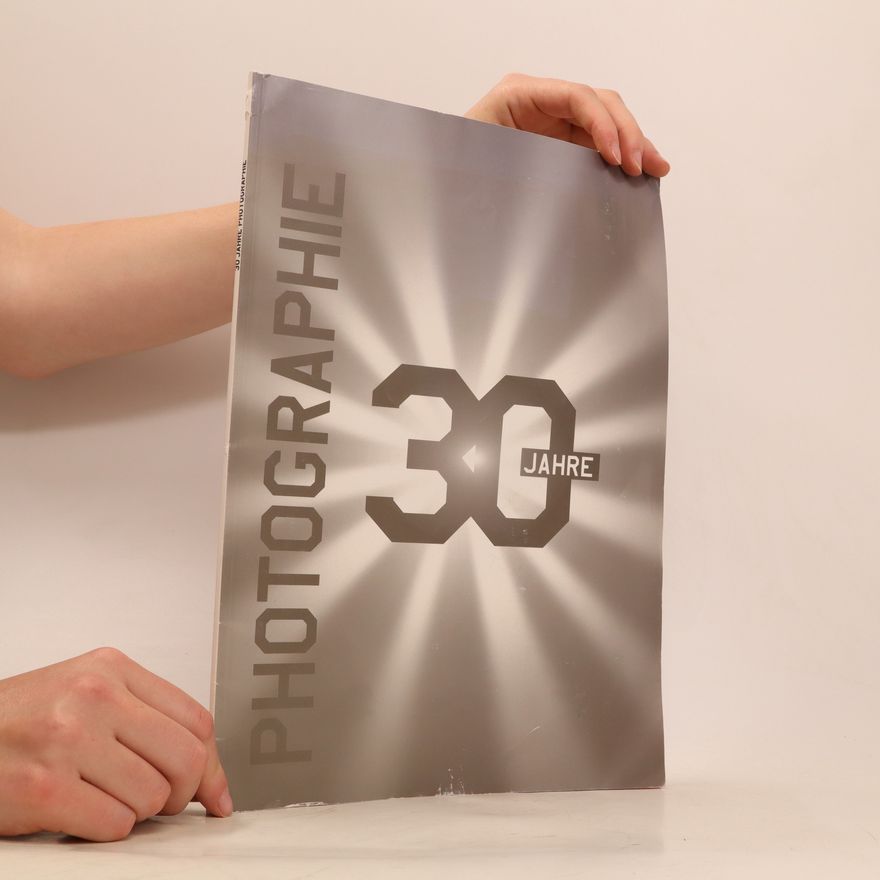 Kolektiv autorů Photographie 30 Jahre