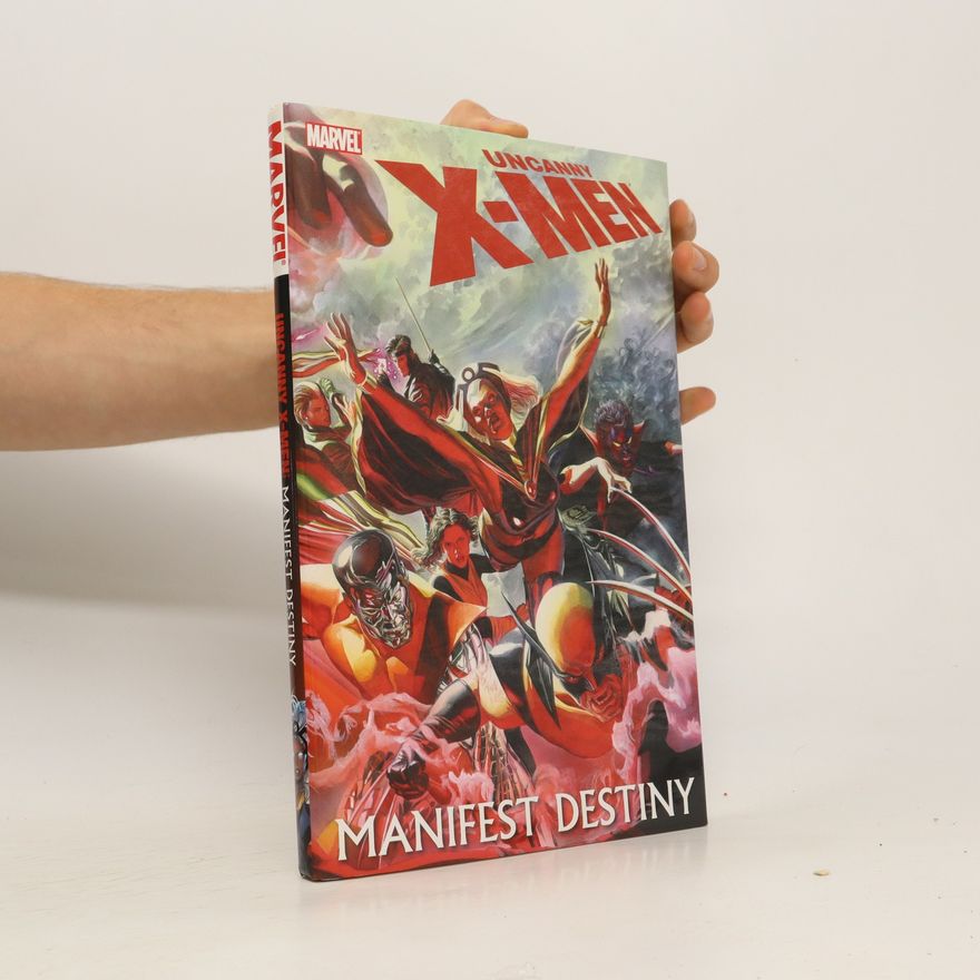 Collectif d'auteurs Uncanny X-Men. Manifest Destiny