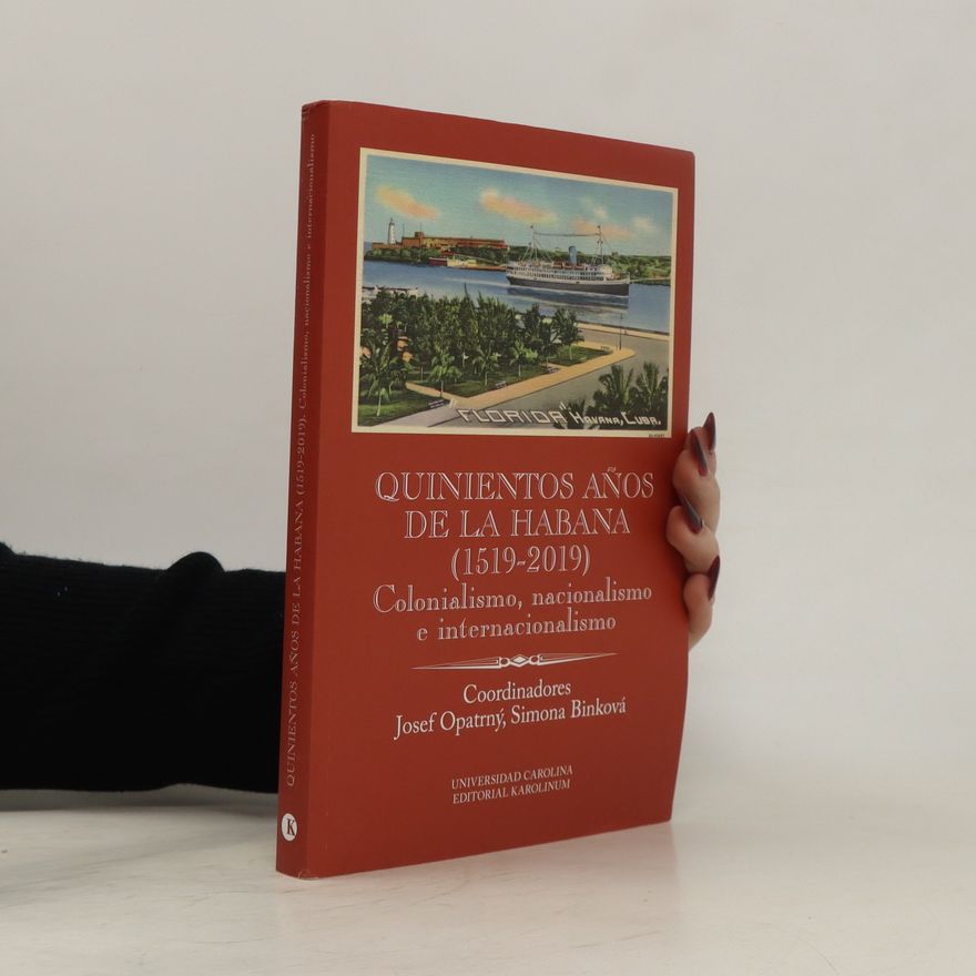 Josef Opatrný Quinientos años de La Habana (1519-2019)