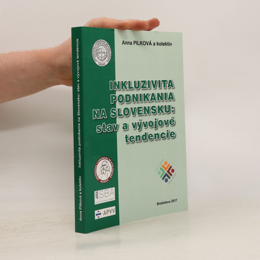 Anna Pilková Inkluzivita podnikania na Slovensku: stav a vývojové tendencie