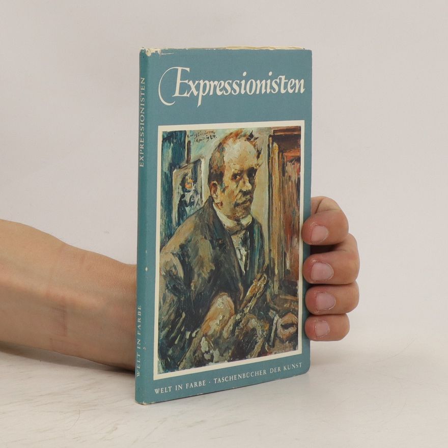 Various authors Expressionisten. Welt in Farbe: Taschenbücher der Kunst