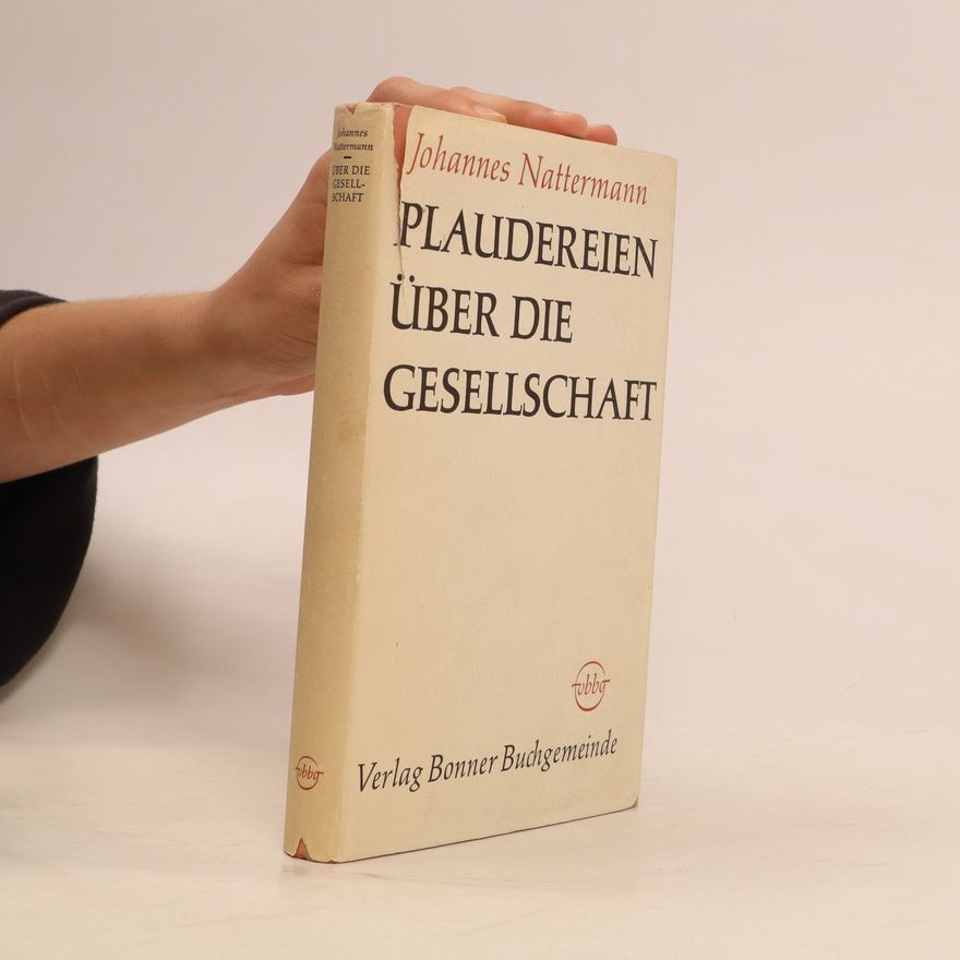 Johannes Nattermann Plaudereien über die Gesellschaft