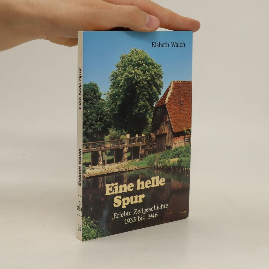Elsbeth Walch Eine helle Spur