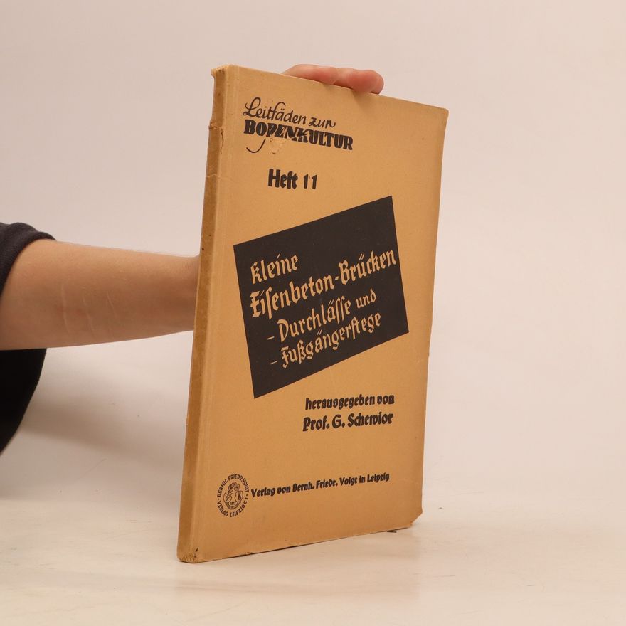 G. Schewior Kleine Eisenbeton-Brücken, Durchlässe und Fussgängerstege 11