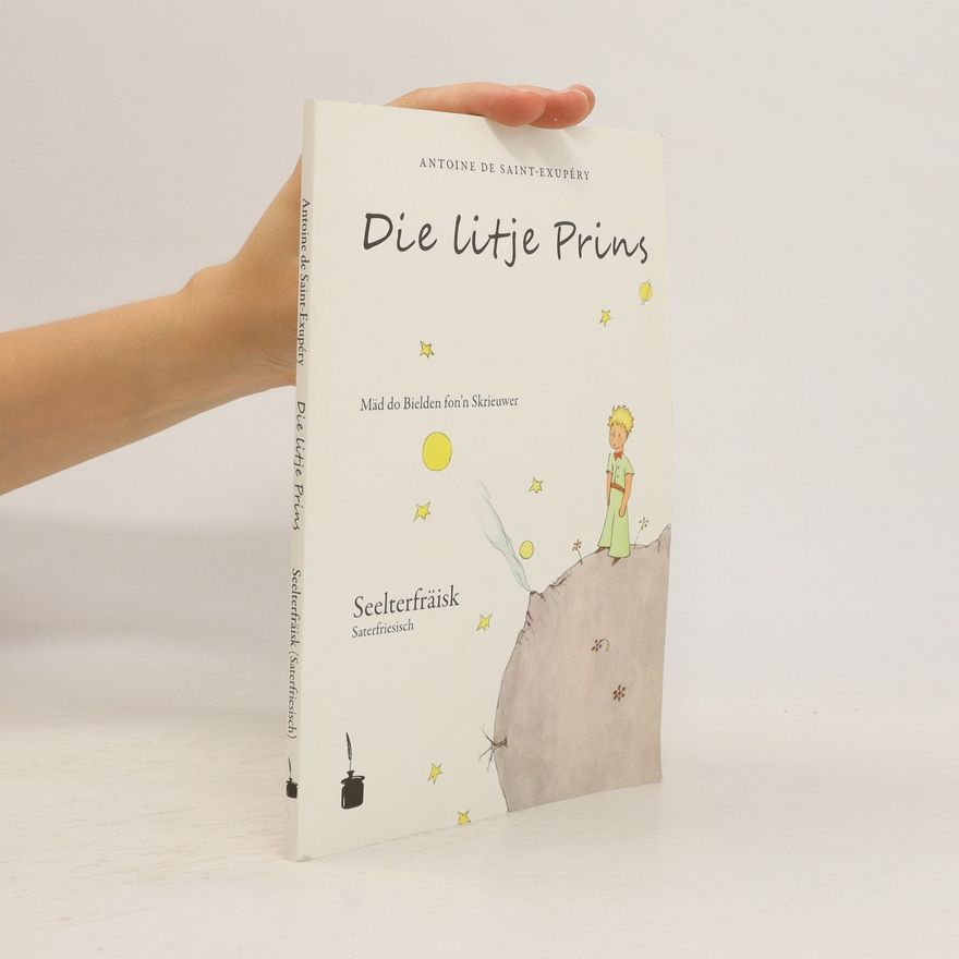 Antoine de Saint-Exupéry Die litje Prins