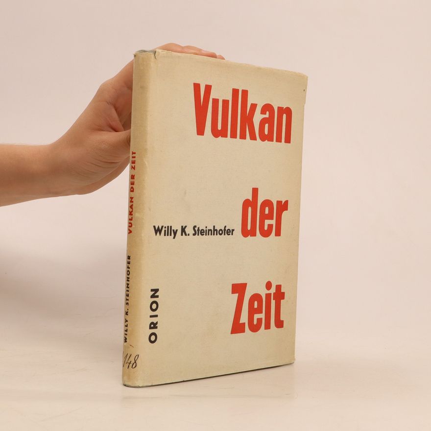 Willy K. Steinhofer Vulkan Der Zeit