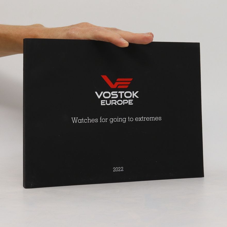 Collectif d'auteurs Vostok Europe. Watches For Going to Extremes