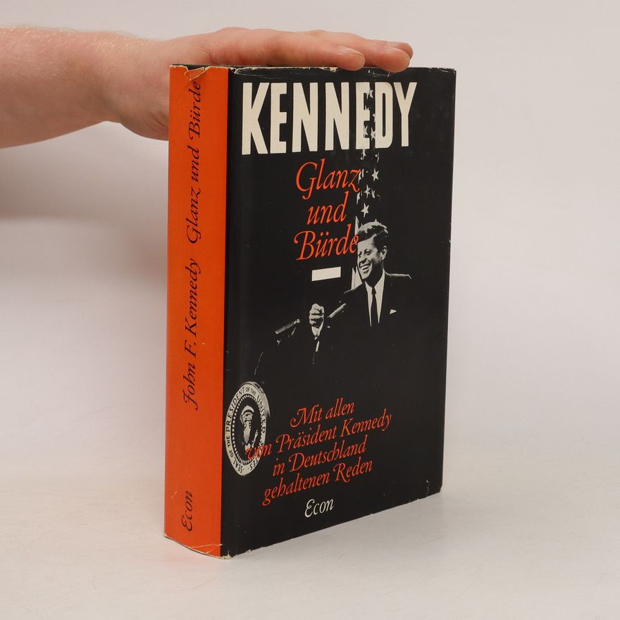John F. Kennedy Glanz und Bürde