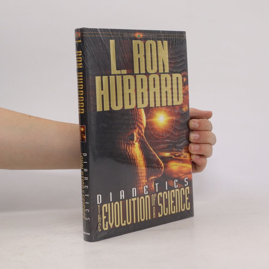 Lafayette Ronald Hubbard The Evolution of a Science