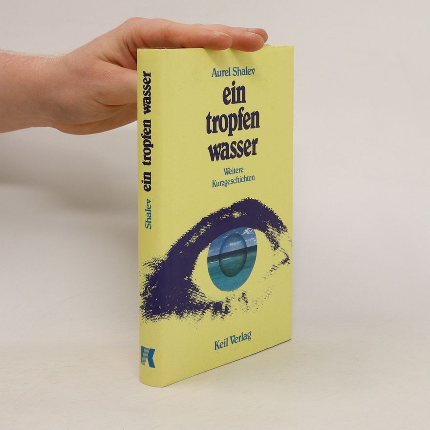 Aurel Shalev Ein Tropfen Wasser