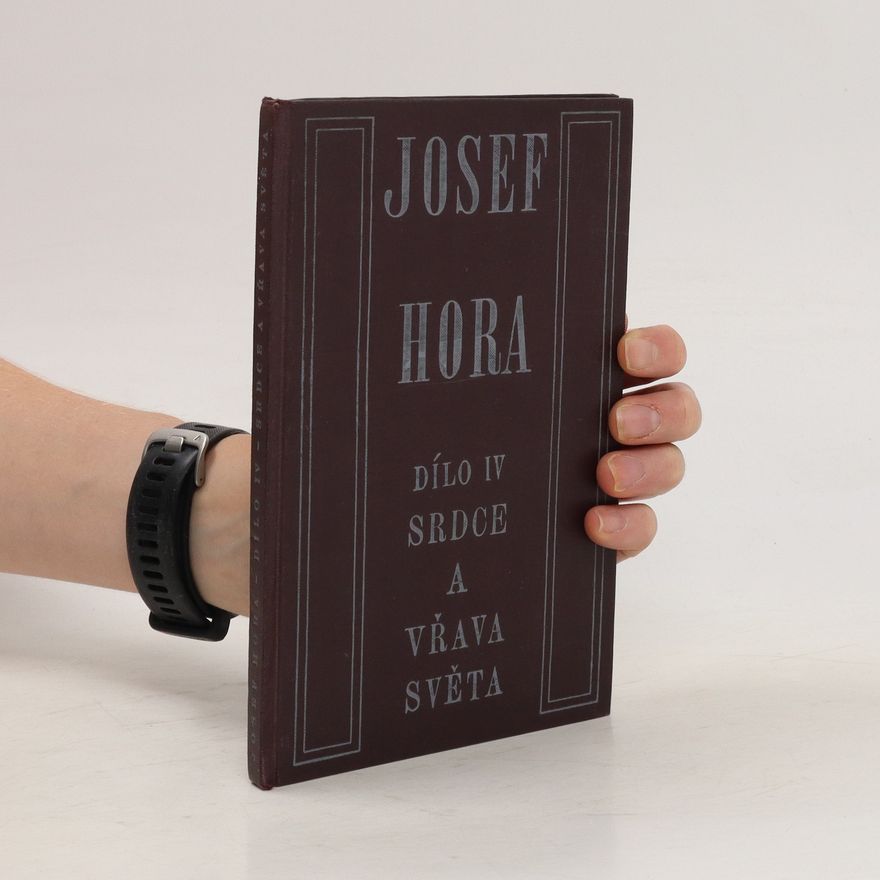 Josef Hora Srdce a vřava světa