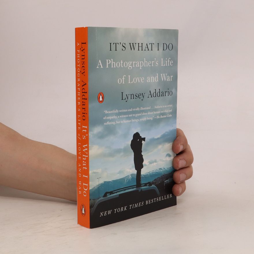 Lynsey Addario It's What I Do