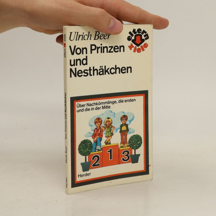 Ulrich Beer Von Prinzen und Nesthäkchen
