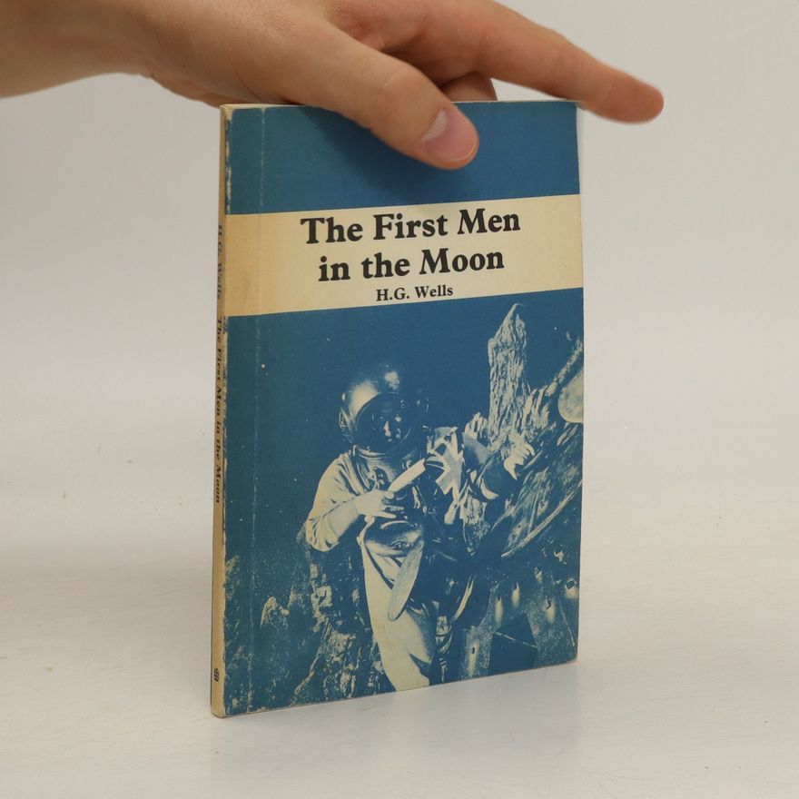 H. G. Wells The First Men in the Moon