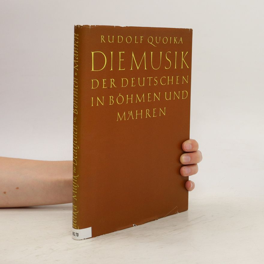 Rudolf Quoika Die Musik der Deutschen in Böhmen und Mähren