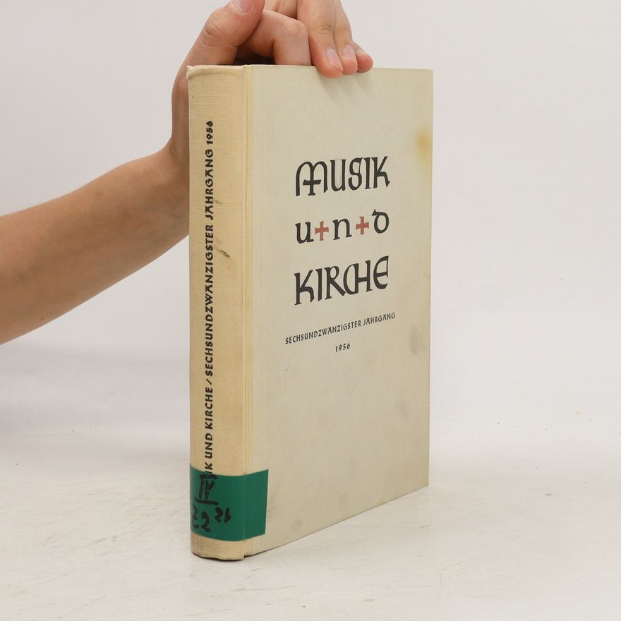Various authors Musik und Kirche. Sechsundzwanzigster jahrgang 1956