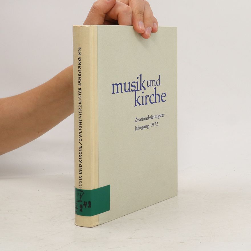 Various authors Musik und Kirche. Zweiundvierzigster Jahrgang 1972