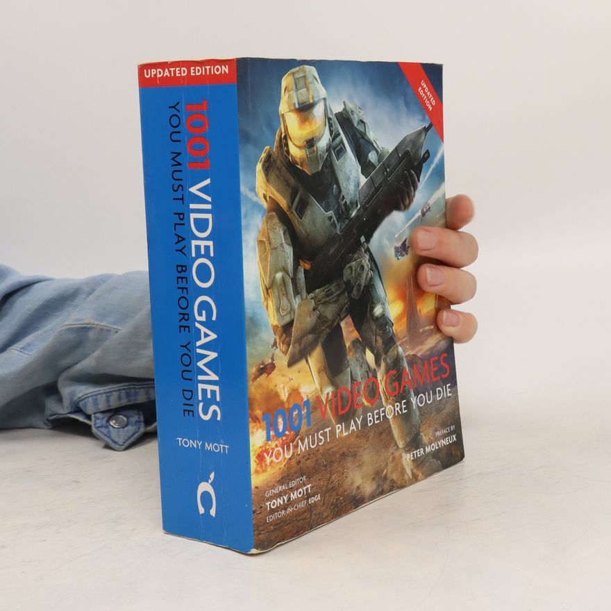 Tony Mott 1001 Video Games You Must Play Before You Die