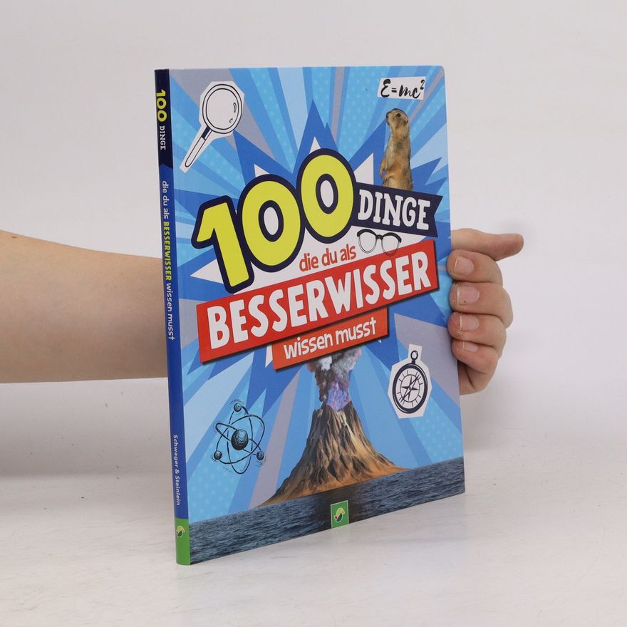 Katharina Bensch 100 Dinge, die du als Besserwisser wissen musst