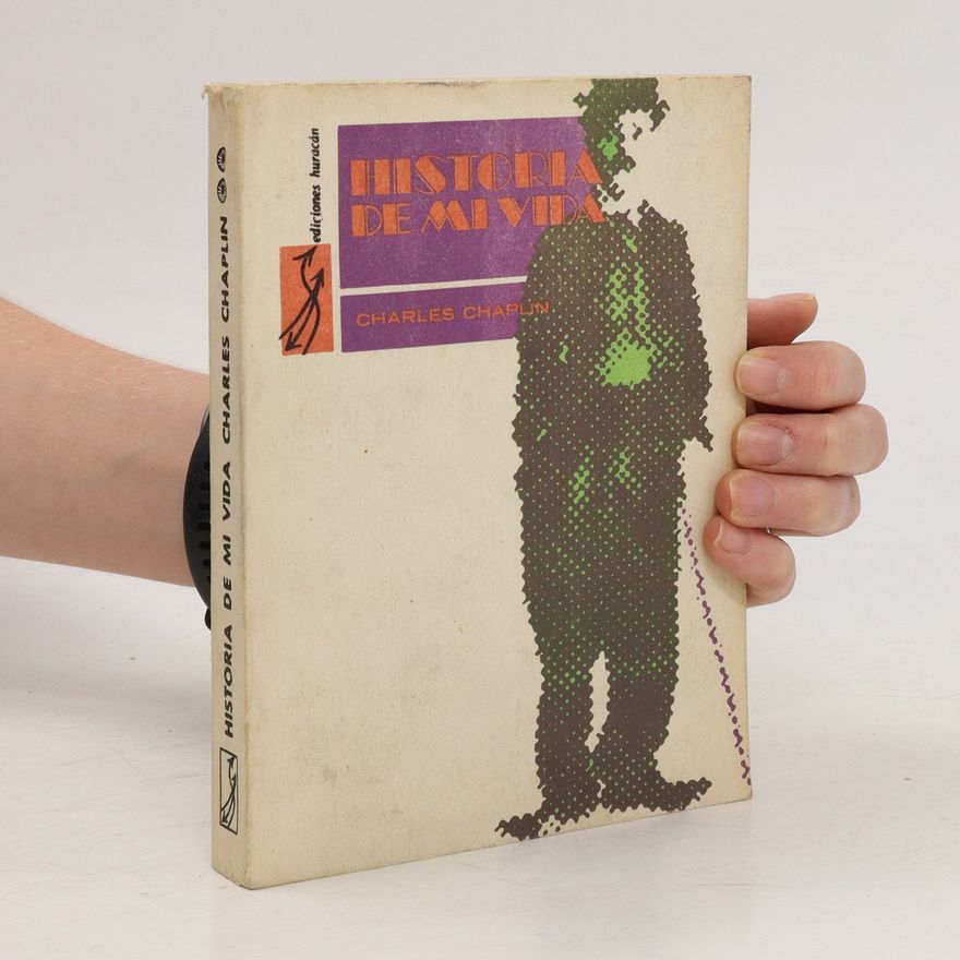 Charlie Chaplin Historia de mi vida