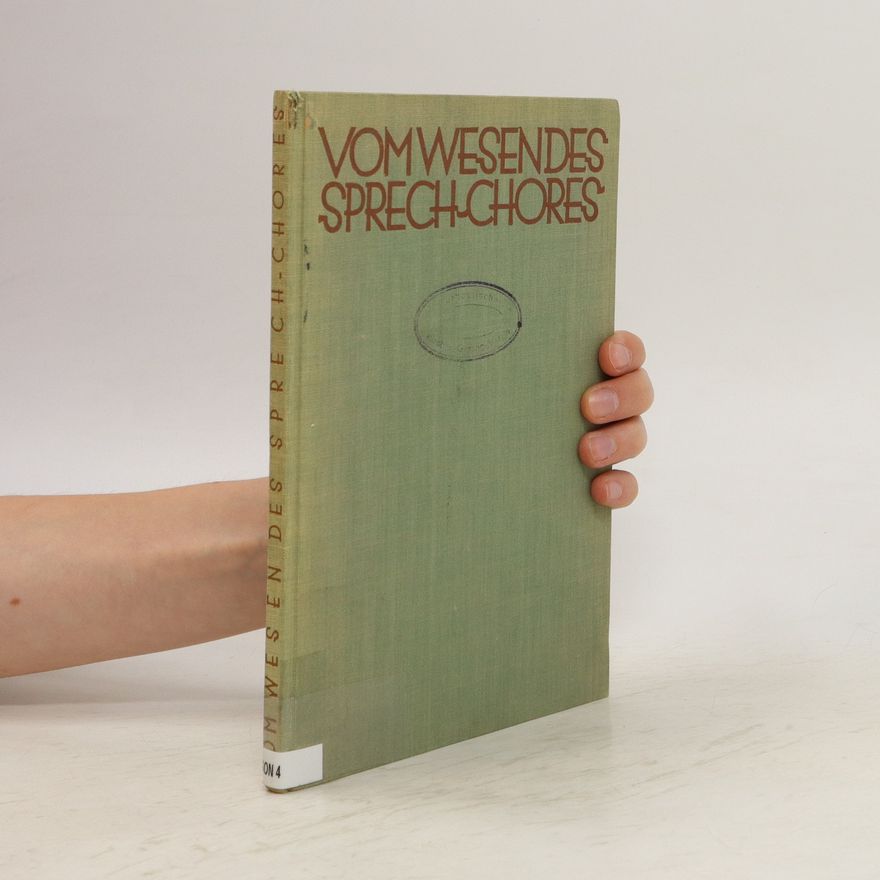 Friedrich Karl Roedemeyer Vom Wesen des Sprech-Chores