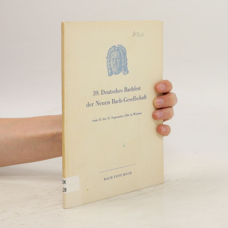 Autorenkollektiv 39. Deutsches Bachfest der Neuen Bach-Gesellschaft