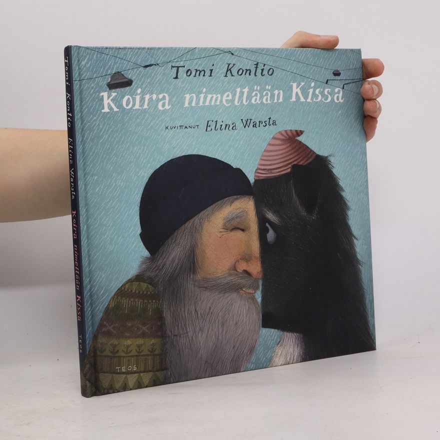 Elina Warsta Tomi Kontio Koira nimeltään Kissa