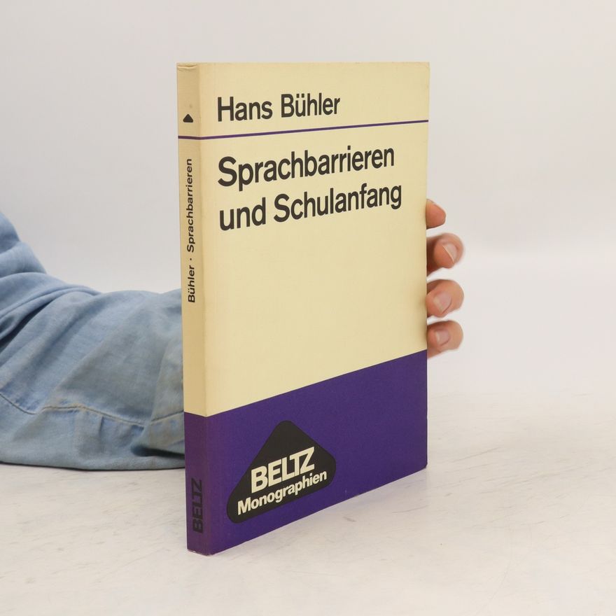 Hans Bühler Sprachbarrieren und Schulanfang