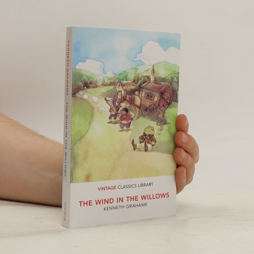 Kenneth Grahame The Wind in the Willows
