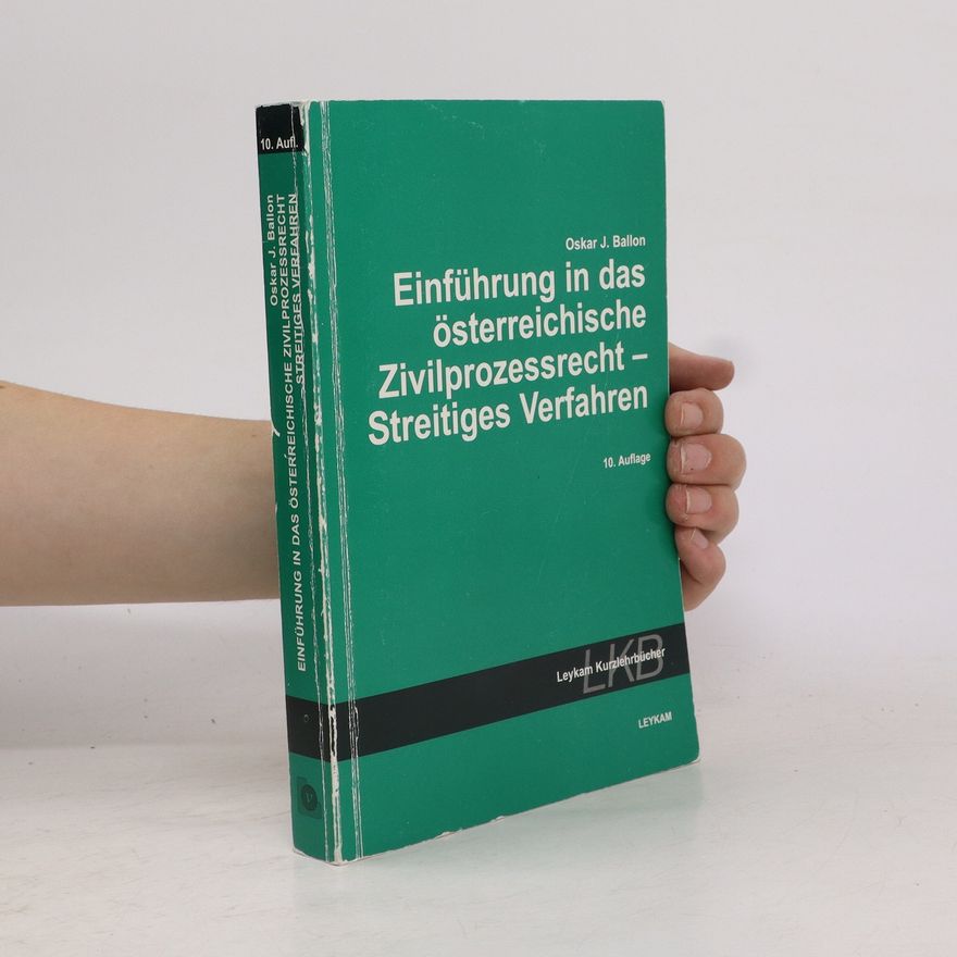 Oskar J. Ballon Einführung in das österreichische Zivilprozessrecht, streitiges Verfahren
