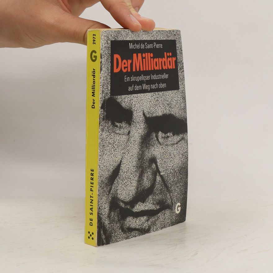 Michel de Saint Pierre Der Milliardär