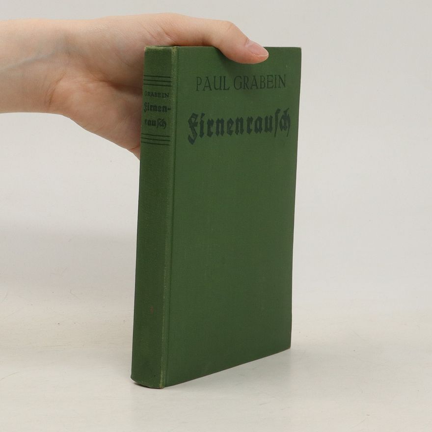 Paul Grabein Firnenrausch