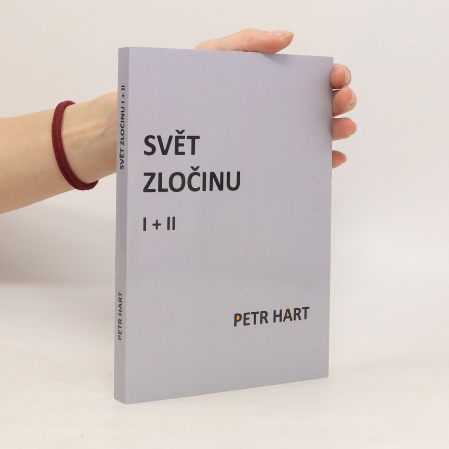 Petr Hart Svět zločinu I + II