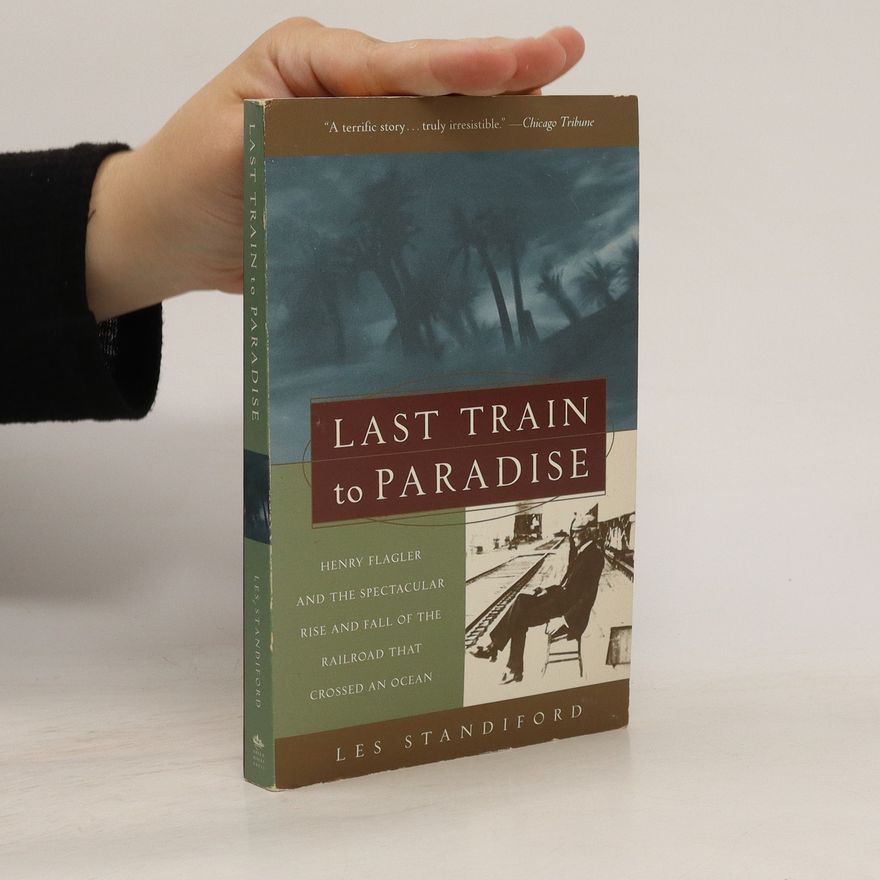 Les Standiford Last Train to Paradise