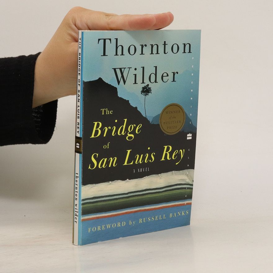 Thornton Wilder The Bridge of San Luis Rey