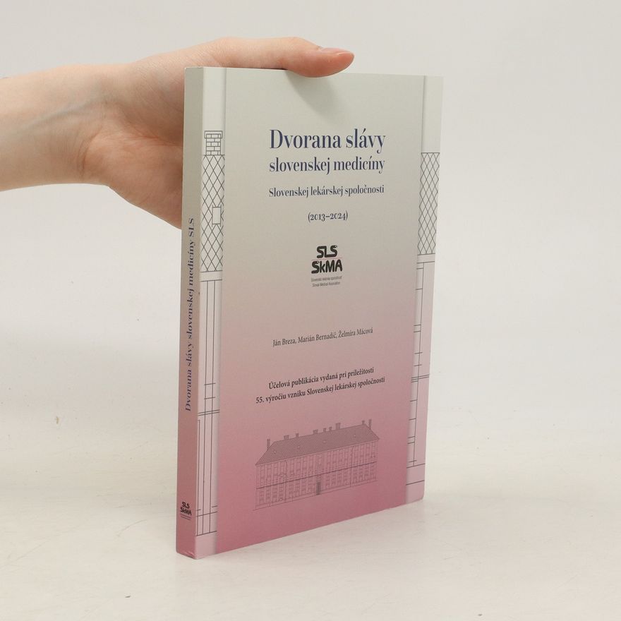 AA.VV. Dvorana slávy slovenskej medicíny Slovenskej lékarskej spoločnosti (2013-2024)