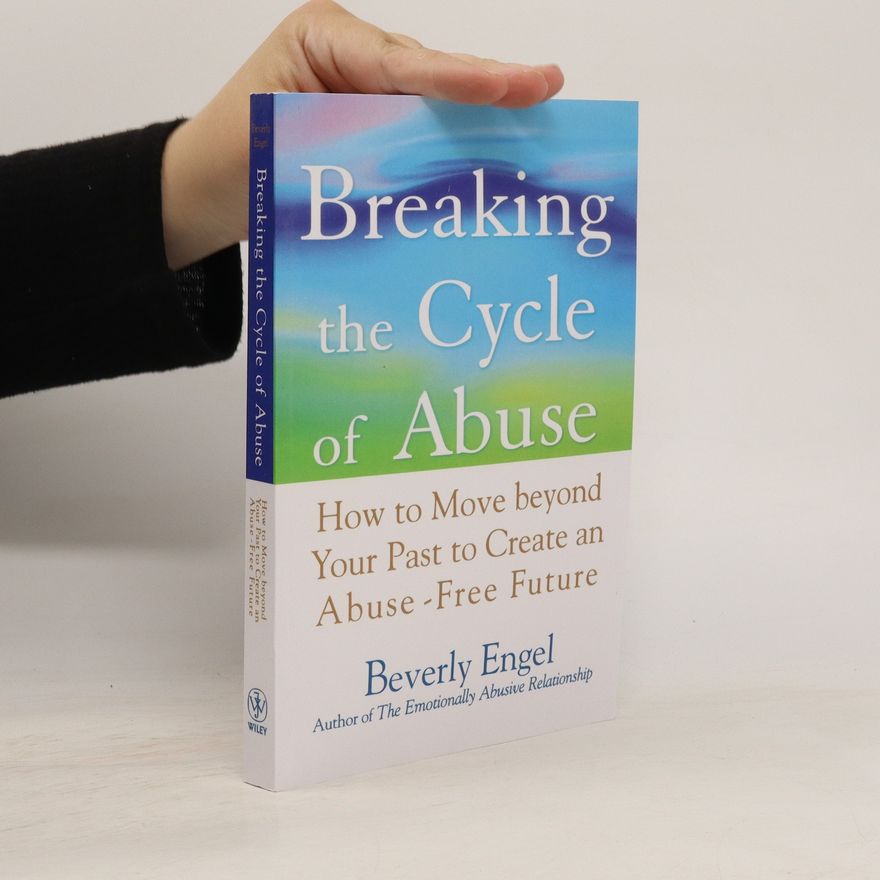 Beverly Engel Breaking the Cycle of Abuse