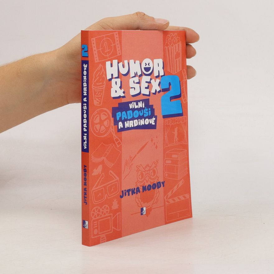 Jitka Moody Humor & sex 2. Vilní padouši a hrdinové