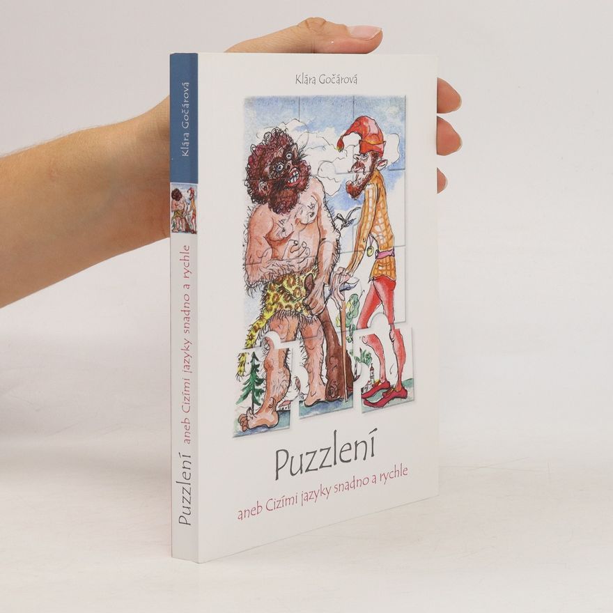 Klára Gočárová Puzzlení, aneb, Cizími jazyky snadno a rychle