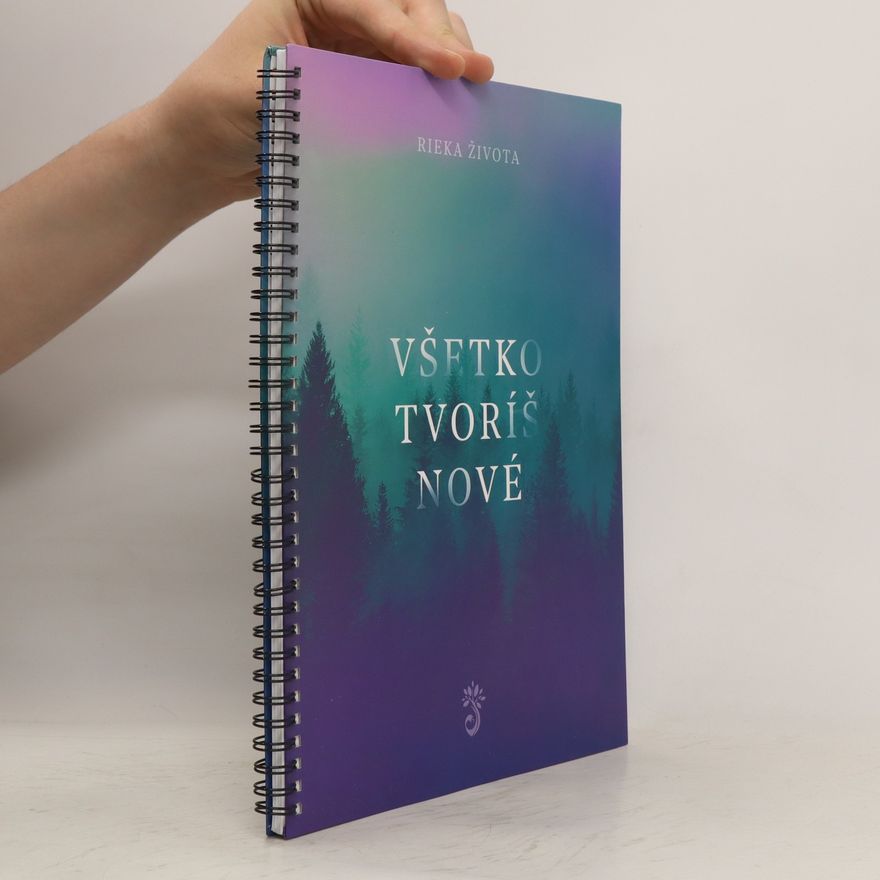 Kolektiv autorů Všetko tvoríš nové